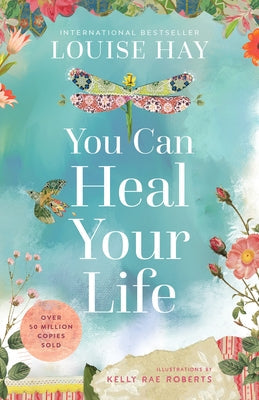 You Can Heal Your Life: 40th Anniversary Edition Paperback Hay House LLC