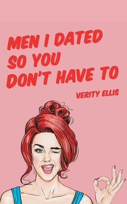 Men I Dated So You Don't Have To Paperback Clink Street Publishing