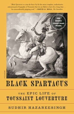 Black Spartacus: The Epic Life of Toussaint Louverture Paperback Picador USA