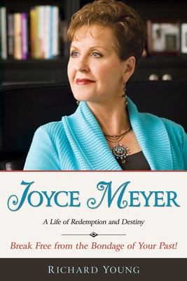 Joyce Meyer: A Life of Redemption and Destiny Paperback Whitaker House