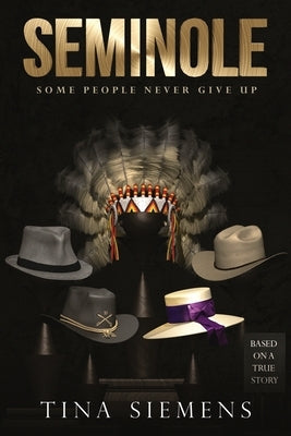 Seminole: Some People Never Give Up Paperback Indy Pub