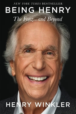 Being Henry: The Fonz . . . and Beyond Paperback Celadon Books