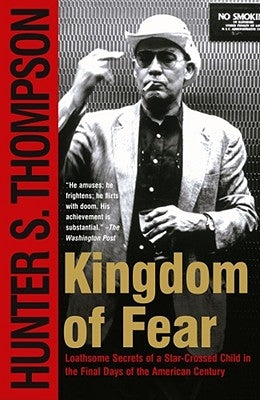 Kingdom of Fear: Loathsome Secrets of a Star-Crossed Child in the Final Days of the American Century Paperback Simon & Schuster