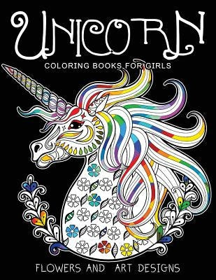Unicorn Coloring Books for Girls: featuring various Unicorn designs filled with stress relieving patterns. (Horses Coloring Books for Girls) Createspace Independent Publishing Platform