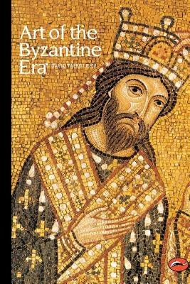 Art of the Byzantine Era Paperback Thames & Hudson