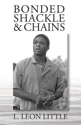 Bonded Shackle & Chains Paperback Legendary L. Leon Little