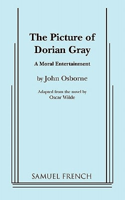 The Picture of Dorian Gray Paperback Samuel French, Inc.
