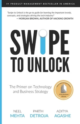 Swipe to Unlock: The Primer on Technology and Business Strategy Paperback Createspace Independent Publishing Platform