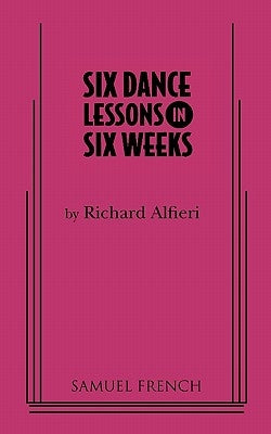 Six Dance Lessons in Six Weeks Paperback Samuel French, Inc.