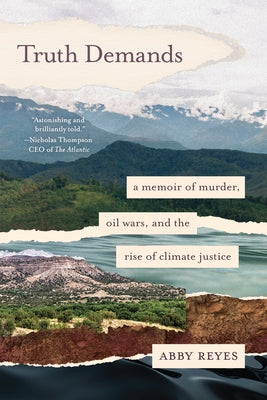 Truth Demands: A Memoir of Murder, Oil Wars, and the Rise of Climate Justice Paperback North Atlantic Books