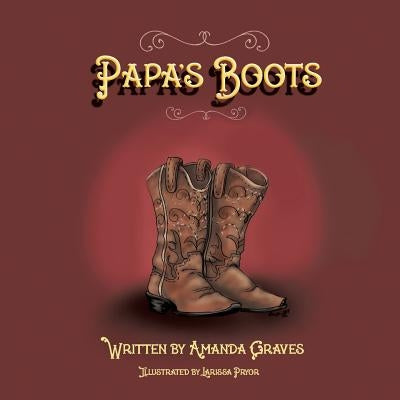 Papa's Boots Paperback Xulon Press