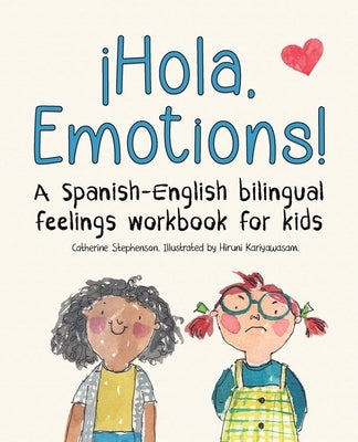 ¡Hola, Emotions!: A Spanish-English bilingual feelings workbook for kids by Stephenson, Catherine