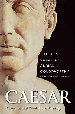 Caesar: Life of a Colossus Paperback Yale University Press