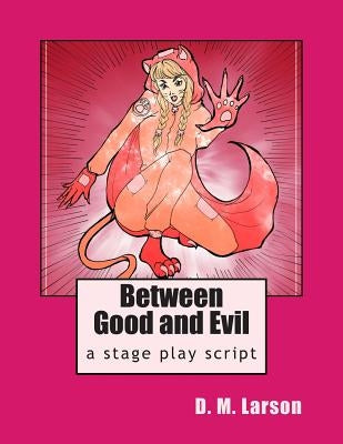 Between Good and Evil Paperback Createspace Independent Publishing Platform