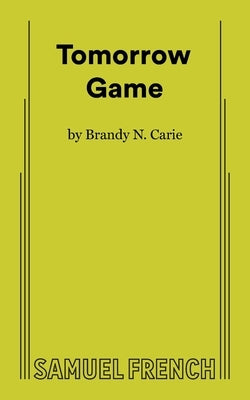 Tomorrow Game Paperback Samuel French, Inc.