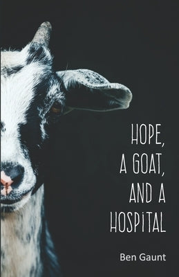 Hope, a Goat, and a Hospital Paperback Independently Published