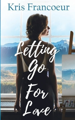 Letting Go for Love Willow River Press