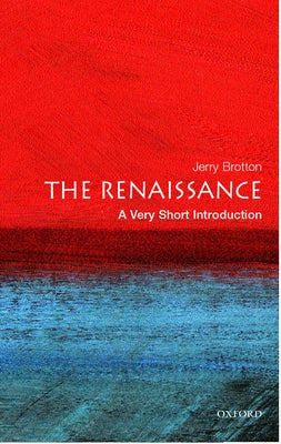 The Renaissance: A Very Short Introduction Paperback Oxford University Press, USA