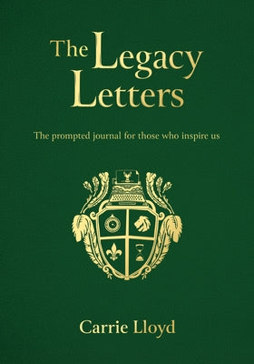 The Legacy Letters: The Prompted Journal for Those Who Inspire Us Paperback Grace and Down Publishing