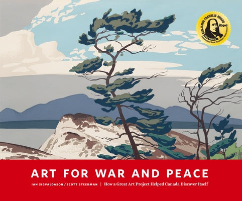 Art for War and Peace: How a Great Public Art Project Helped Canada Discover Itself Paperback Read Leaf