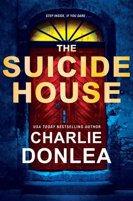 The Suicide House by Donlea, Charlie