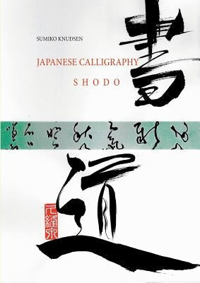 Japanese Calligraphy: Shodo Paperback Books on Demand