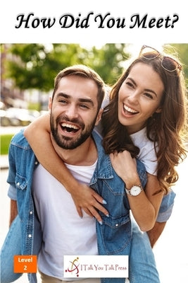 How Did You Meet? Paperback I Talk You Talk Press