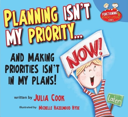 Planning Isn't My Priority: And Making Priorities Isn't in My Plans National Center for Youth Issues