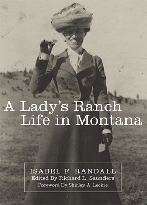 A Lady's Ranch Life in Montana: Volume 67 Paperback University of Oklahoma Press