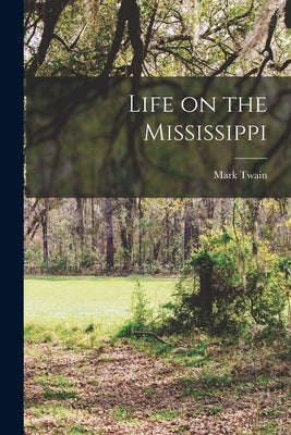 Life on the Mississippi Paperback Legare Street Press