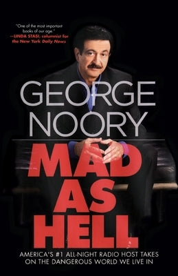 Mad as Hell: America's #1 All-Night Radio Host Takes on the Dangerous World We Live in Paperback Forge