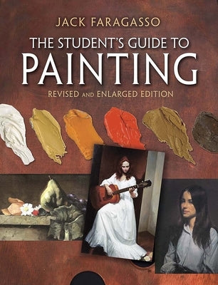 The Student's Guide to Painting: Revised and Expanded Edition Paperback Dover Publications