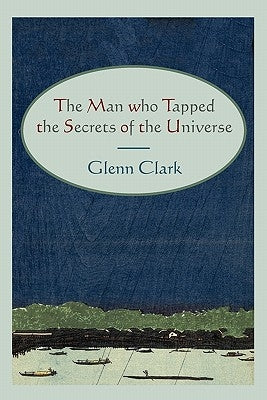 The Man Who Tapped the Secrets of the Universe Paperback Martino Fine Books