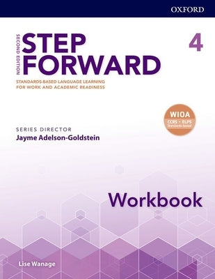 Step Forward 2e Level 4 Workbook: Standards-Based Language Learning for Work and Academic Readiness Paperback Oxford University Press, USA