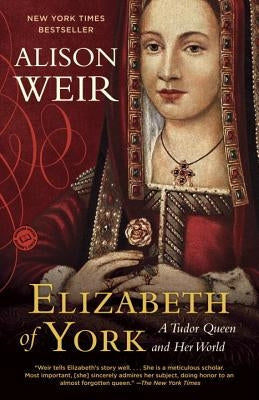 Elizabeth of York: A Tudor Queen and Her World Paperback Ballantine Books