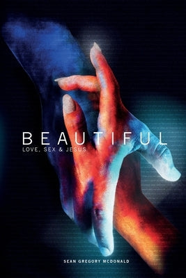 Beautiful: Love, Sex & Jesus Paperback Vertical Room