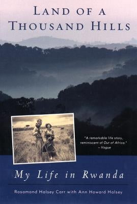 Land of a Thousand Hills: My Life in Rwanda Paperback Plume Books