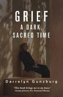 Grief: A Dark, Sacred Time Paperback Flying Horse Books