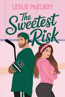 The Sweetest Risk by McElroy, Leslie