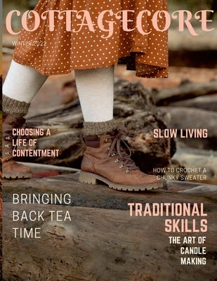 Cottagecore Magazine: Traditional Skills and Slow Living Paperback Lulu.com