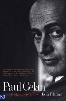 Paul Celan: Poet, Survivor, Jew Paperback Yale University Press