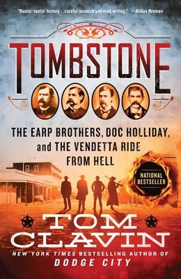 Tombstone: The Earp Brothers, Doc Holliday, and the Vendetta Ride from Hell Paperback St. Martin's Griffin