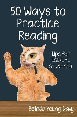 Fifty Ways to Practice Reading: Tips for ESL/EFL Students Paperback Wayzgoose Press