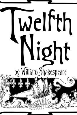 Twelfth Night by William Shakespeare. Paperback Createspace Independent Publishing Platform
