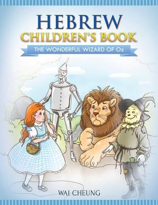 Hebrew Children's Book: The Wonderful Wizard Of Oz Paperback Createspace Independent Publishing Platform