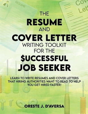 The Resume and Cover Letter Writing Toolkit for the Successful Job Seeker Paperback Cutting Edge Technology Publishing