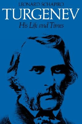 Turgenev: His Life and Times Paperback Harvard University Press