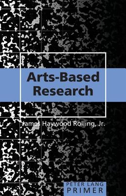 Arts-Based Research Primer Paperback Peter Lang Inc., International Academic Publi