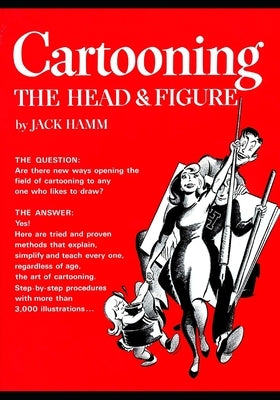 Cartooning the Head and Figure Paperback Independently Published