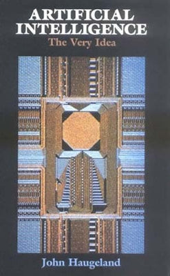 Artificial Intelligence: The Very Idea Paperback Bradford Book